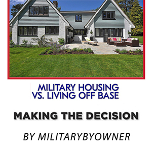 Military Housing Vs. Living Off Base military by owner