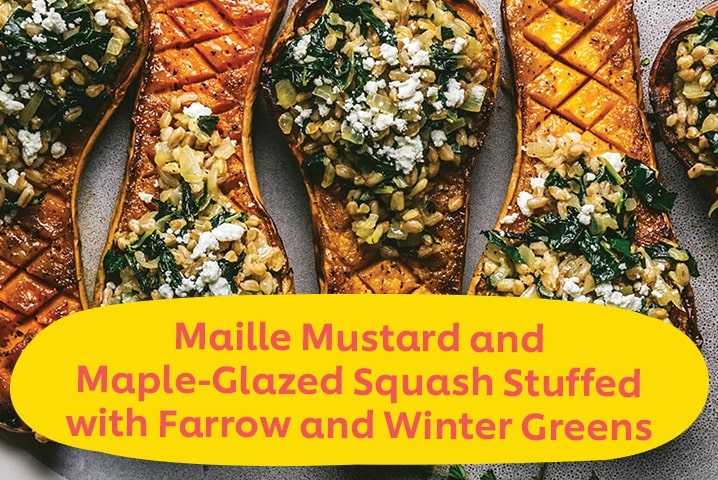 Maille Mustard and Maple-Glazed Squash Stuffed with Farrow and Winter Greens