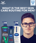 Vaseline what is the best skin care routine for men article 3