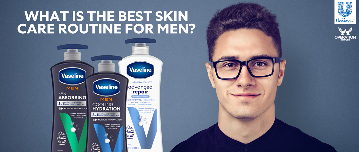 Vaseline what is the best skin care routine for men carousel